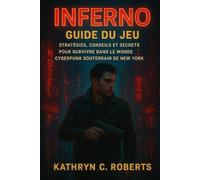 Néon Inferno Guide du jeu: Stratégies, conseils et secrets pour survivre dans le monde cyberpunk souterrain de New York