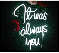 Neon It Was Always You Neon Sign Light Fixtures for Wedding Bachelorette