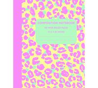 Neon Leopard Vibes: A Bold and Fierce Composition Book with Eye-Catching Animal Print