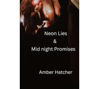 Neon Lies & Midnight Promises