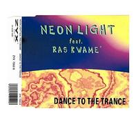 Neon Light Feat.Ras Kwame' - Dance to the Trance