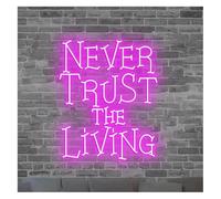 Neon Light Sign Soothing Atmosphere Lamp Neon Sign Never Trust The Living Scary Light Decoration for Party, Festival(F)