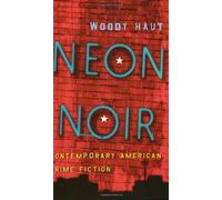 Neon Noir: Contemporary American Crime Fiction
