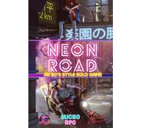 Neon Road: An 80s Style Solo Game (Gay Realms Core Series)