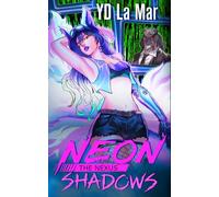 Neon Shadows (Monstrous Short Tales)