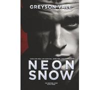 Neon Snow: The Sentinel Code Book Three