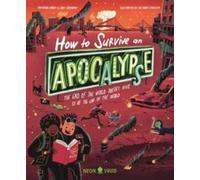 Neon Squid How to Survive an Apocalypse Hardback Book Neon Squid Multicolor