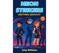 Neon Strikers: Defying Gravity: 1