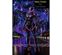 Neon Tracks: The Dark Dancer (Eclipse Systems)
