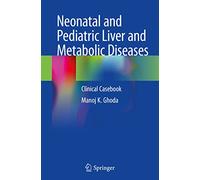 Neonatal and Pediatric Liver and Metabolic Diseases: Clinical Casebook