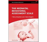 Neonatal Behavioral Assessment Scale: 190 (Clinics in Developmental Medicine)