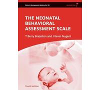 Neonatal Behavioral Assessment Scale: 190 (Clinics in Developmental Medicine)