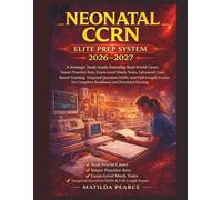 Neonatal CCRN Elite Prep System 2026-2027 (Matilda Pearce Guidelines)