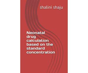 Neonatal drug calculation based on the standard concentration