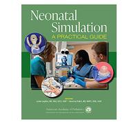 Neonatal Simulation: A Practical Guide