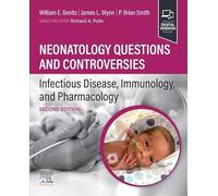 Neonatology Questions and Controversies: Infectious Disease, Immunology, and Pharmacology (Neonatology: Questions & Controversies)