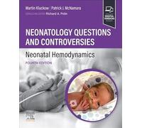 Neonatology Questions and Controversies: Neonatal Hemodynamics (Neonatology: Questions & Controversies)