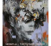 Neonfly - The Future, Tonite