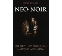 NeoNoir: The New Film Noir Style from Psycho to Collateral