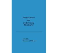 Neoplatonism and Christian Thought (Studies in Neoplatonism: Ancient & Modern)