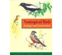 Neotropical Birds : Ecology and Conservation