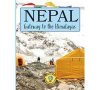 Nepal: Gateway to the Himalayas (Wander Kids World Explorers Club)