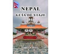 NEPAL GUÍA DE VIAJE 2026