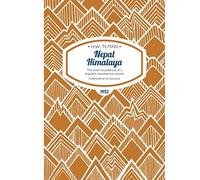 Nepal Himalaya: The Most Mountainous of a Singularly Mountainous Country (H.W. Tilman - The Collected Edition): 13