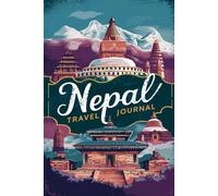 Nepal Travel Journal: Lined Notebook Diary. Capturing Moments from Around the Globe