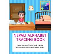 NEPALI ALPHABET TRACING BOOK: Nepali Alphabet Tracing Book: Practice Workbook to Learn to Write Nepali Letters