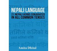 Nepali Language: 21 Nepali Verbs Conjugated in All Common Tenses