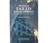Nepal's failed Development: Reflections on the Mission and the Maladies