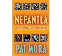 Nepantla: Essays from the Land in the Middle