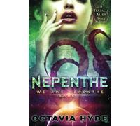 Nepenthe: A Tentacle Alien Space Fantasy: 1 (We Are Nepenthe)
