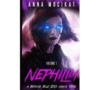 Nephilim: A Behind Blue Eyes Origins Story - Volume 1