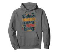 Nephrology Nursing, Dialysis Nurses Keeping the Flow Going Pullover Hoodie