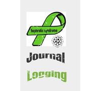 Nephrotic Syndrome Journal Logging: Nephrotic Syndrome Kids, Log book, kidney disease, Home Care