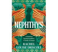 Nephthys: A spellbinding tale of Egyptian myths by Rachel L Driscoll (PB 2026)