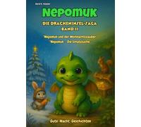 Nepomuk - Die Dracheninsel-Saga - Band 2: Zwei spannende Abenteuer aus der Welt der Dracheninsel