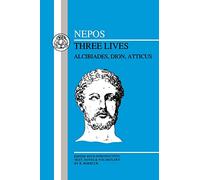 Nepos: Three Lives: Alcibiades, Dion and Atticus (Latin Texts)
