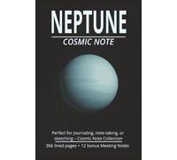 Neptune - 366-Day Cosmic Journal: A celestial-themed 6x9 notebook with 366 lined pages + 12 Meeting Notes. Ideal for journaling, writing, or daily reflections | Part of the Cosmic Note