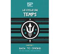 NëPtůnẹ - LE CYCLE DU TEMPS - #1 Back To Origins: De nos racines, l'âme se révèle.
