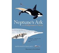 Neptune's Ark: From Ichthyosaurs to Orcas