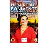 NERA ROBLES BONIVENTO: LA VOZ DEL DESIERTO: 2 (WAJUU. LA TRILOGÍA)