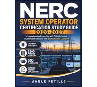 NERC SYSTEM OPERATOR CERTIFICATION STUDY GUIDE 2026-2027: Comprehensive Exam Prep with Official Content Outlines and Domains with 2,500 Practice Questions