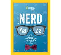 Nerd A to Z: Your Reference to Literally Figuratively Everything You've Always Wanted to Know