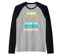 Nerd Computer Cyber Security WE Can't FIX Stupid Coder Raglan Baseball Tee