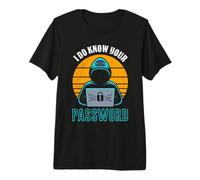 Nerd Computer I DO Know Your Password Funny Science Coder Premium T-Shirt