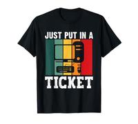 Nerd Computer JUST Put in A Ticket Funny Science Coder T-Shirt