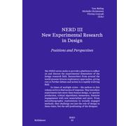 NERD III - New Experimental Research in Design : Positions and Perspectives